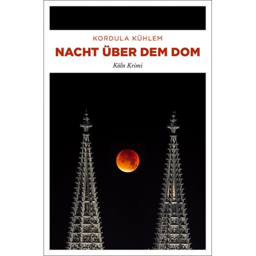 Kordula Kühlem - Nacht über dem Dom