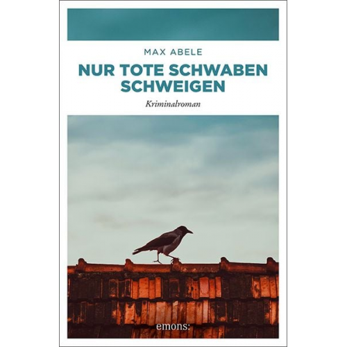 Max Abele - Nur tote Schwaben schweigen