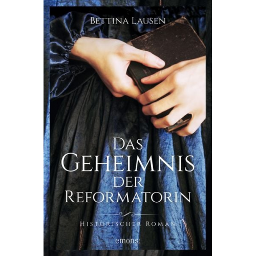 Bettina Lausen - Das Geheimnis der Reformatorin