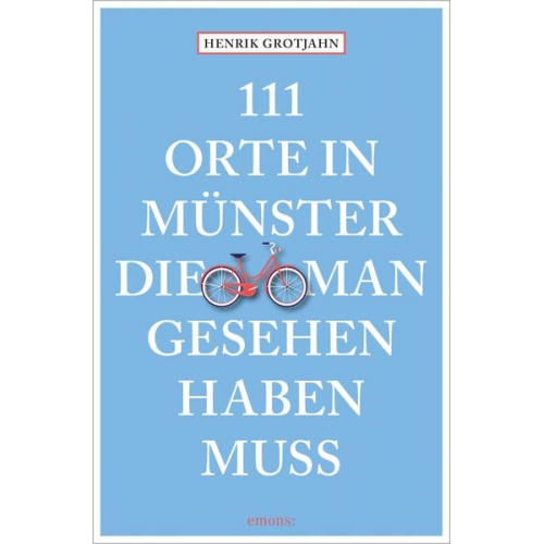 Henrik Grotjahn - 111 Orte in Münster, die man gesehen haben muss