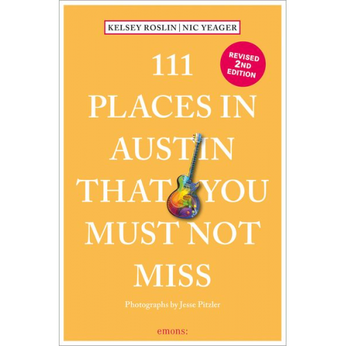Kelsey Roslin Nick Yeager - 111 Places in Austin That You Must Not Miss