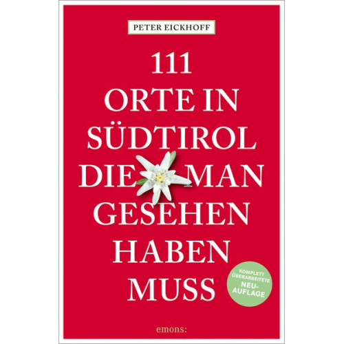 Peter Eickhoff - 111 Orte in Südtirol, die man gesehen haben muss