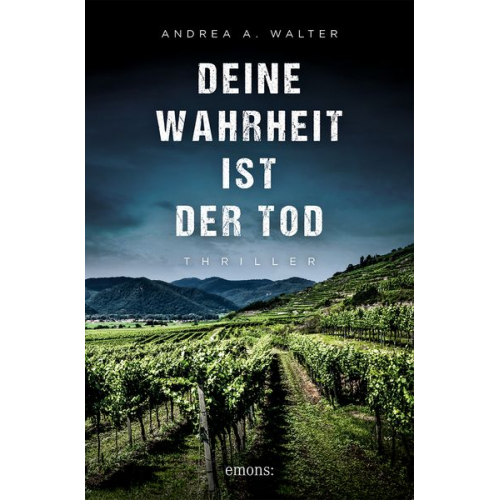 Andrea A. Walter - Deine Wahrheit ist der Tod