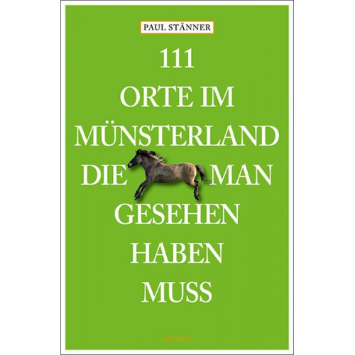 Paul Stänner - 111 Orte im Münsterland, die man gesehen haben muss