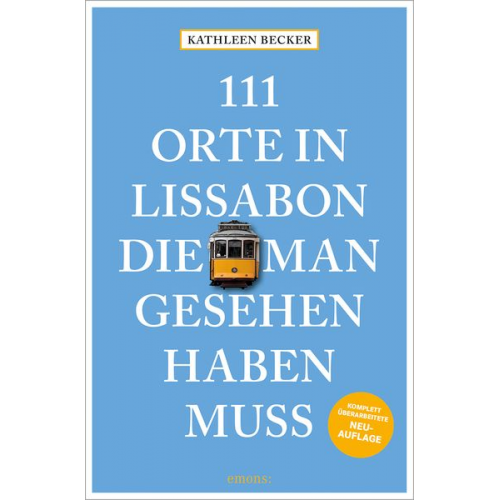 Kathleen Becker - 111 Orte in Lissabon, die man gesehen haben muss
