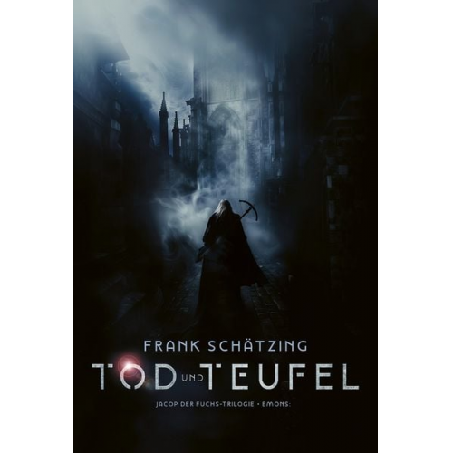 Frank Schätzing - Tod und Teufel