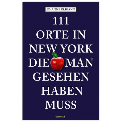 Jo-Anne Elikann - 111 Orte in New York, die man gesehen haben muss