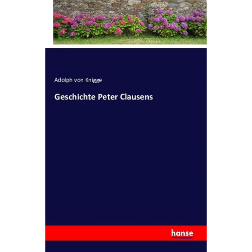 Adolph Knigge - Geschichte Peter Clausens