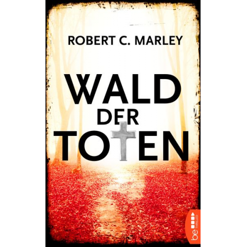 Robert C. Marley - Wald der Toten