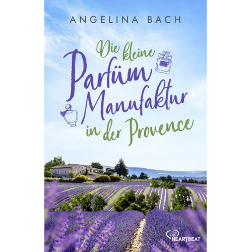 Angelina Bach - Die kleine Parfüm-Manufaktur in der Provence
