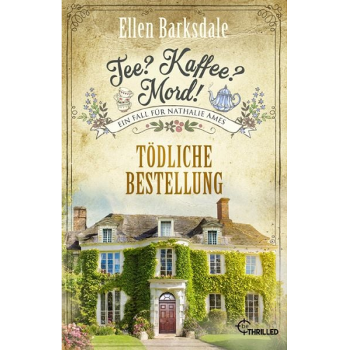 Ellen Barksdale - Tee? Kaffee? Mord! Tödliche Bestellung