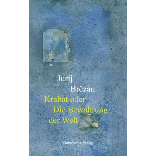 Jurij Brězan - Krabat oder Die Bewahrung der Welt