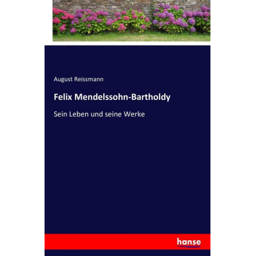 August Reissmann - Felix Mendelssohn-Bartholdy