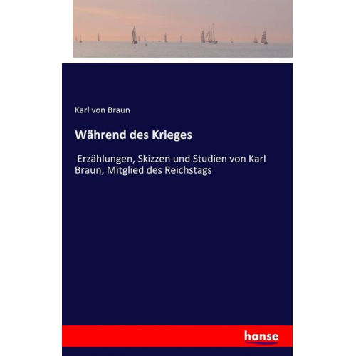Karl Braun - Während des Krieges