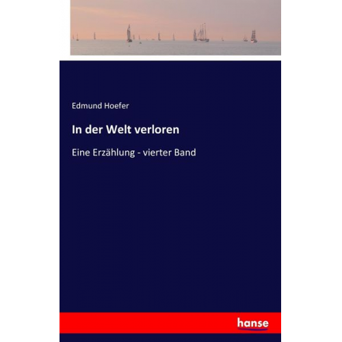 Edmund Hoefer - In der Welt verloren