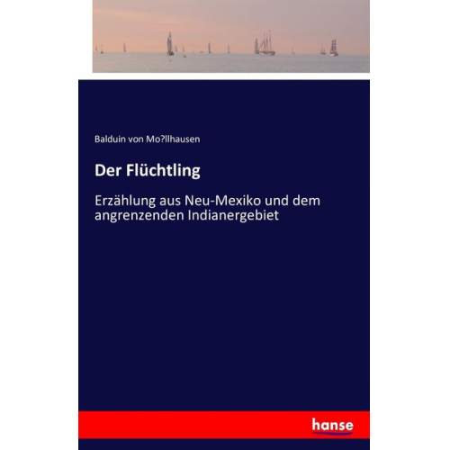 Balduin Mo¿llhausen - Der Flüchtling