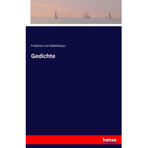 Friedrich Matthisson - Gedichte