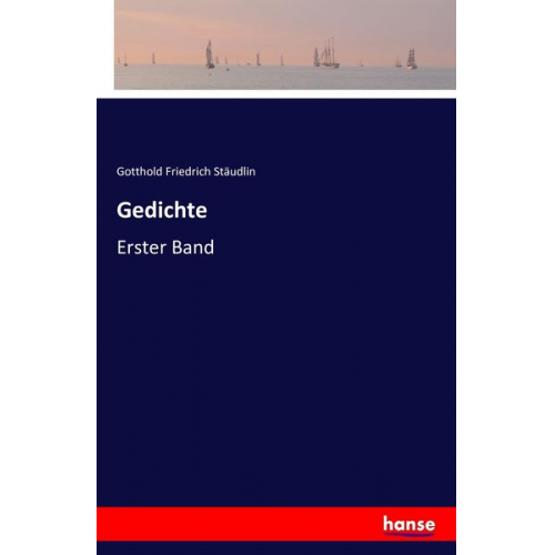 Gotthold Friedrich Stäudlin - Gedichte