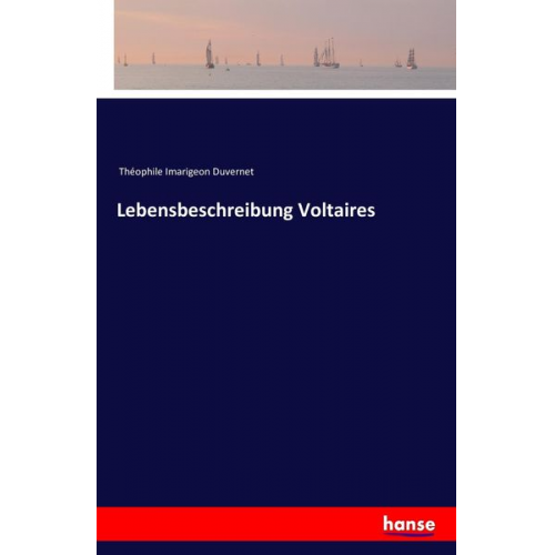 Théophile Imarigeon Duvernet - Lebensbeschreibung Voltaires