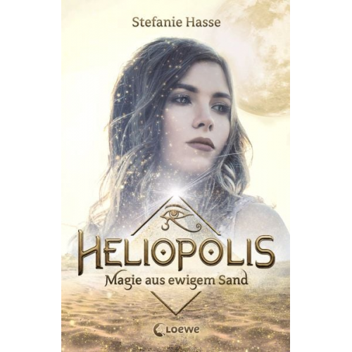 Stefanie Hasse - Heliopolis (Band 1) - Magie aus ewigem Sand