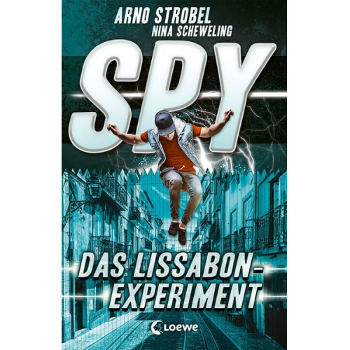 Arno Strobel Nina Scheweling - SPY (Band 5) - Das Lissabon-Experiment