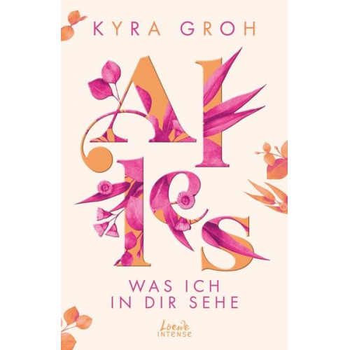 Kyra Groh - Alles, was ich in dir sehe (Alles-Trilogie, Band 1)