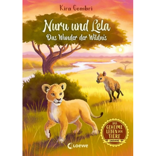 Kira Gembri - Das geheime Leben der Tiere (Savanne) - Nuru und Lela - Das Wunder der Wildnis