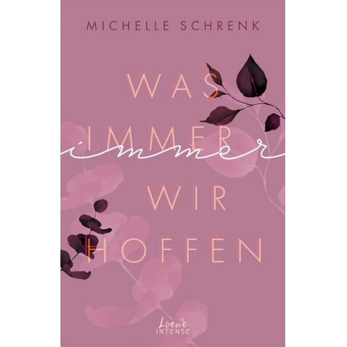 Michelle Schrenk - Was immer wir hoffen (Immer-Trilogie, Band 3)