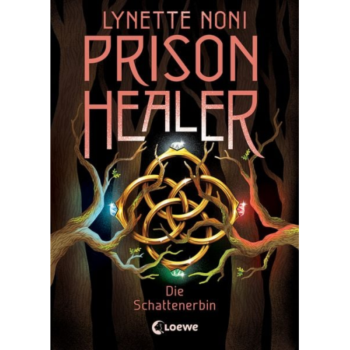Lynette Noni - Prison Healer (Band 3) - Die Schattenerbin