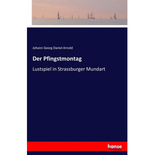 Johann Georg Daniel Arnold - Der Pfingstmontag