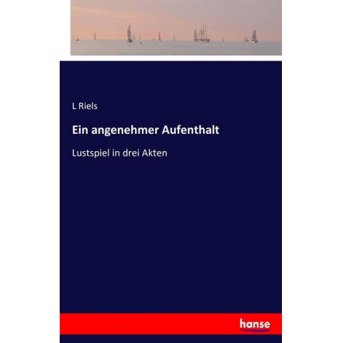 L. Riels - Ein angenehmer Aufenthalt