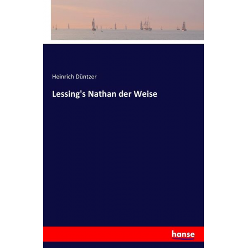 Heinrich Düntzer - Lessing's Nathan der Weise
