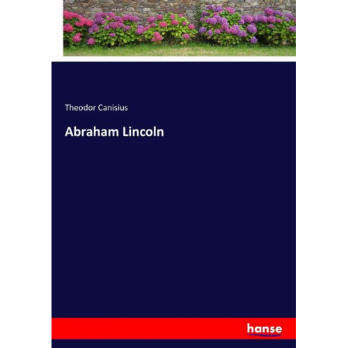 Theodor Canisius - Abraham Lincoln