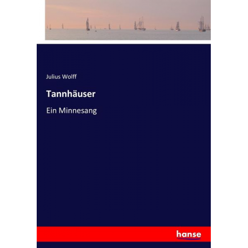 Julius Wolff - Tannhäuser