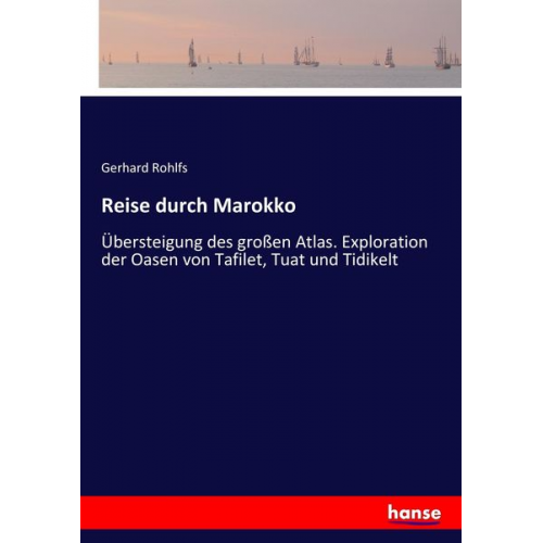 Gerhard Rohlfs - Reise durch Marokko