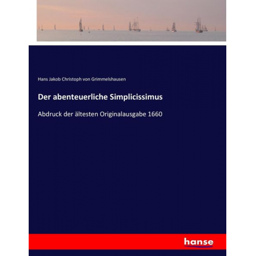 Hans Jacob Christoph Grimmelshausen - Der abenteuerliche Simplicissimus