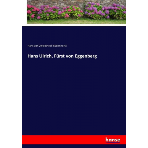 Hans Zwiedineck-Südenhorst - Hans Ulrich, Fürst von Eggenberg