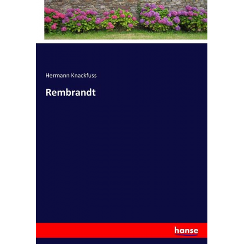 Hermann Knackfuss - Rembrandt