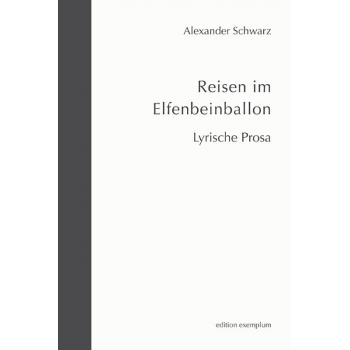 Alexander Schwarz - Reisen im Elfenbeinballon