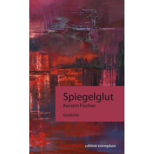 Kerstin Fischer - Spiegelglut