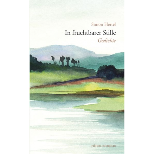 Simon Hertel - In fruchtbarer Stille