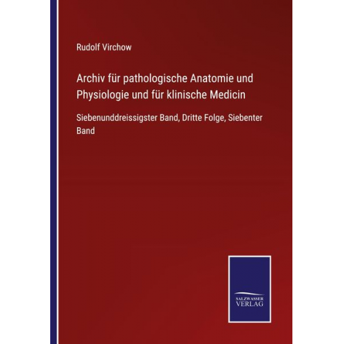 Archiv für pathologische Anatomie und Physiologie und für klinische Medicin