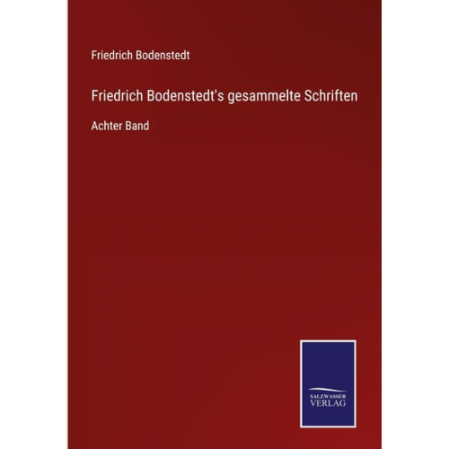 Friedrich Bodenstedt - Friedrich Bodenstedt's gesammelte Schriften