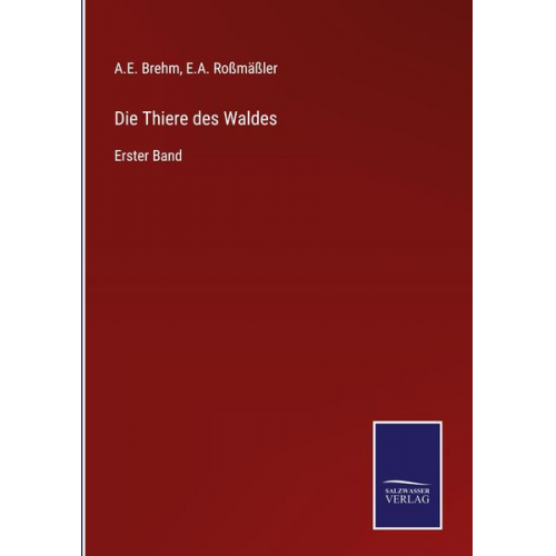 A. E. Brehm E. A. Rossmässler - Die Thiere des Waldes