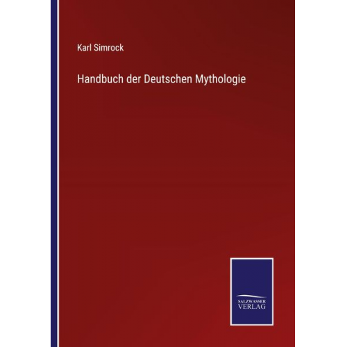 Karl Simrock - Handbuch der Deutschen Mythologie