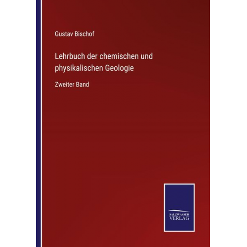 Gustav Bischof - Lehrbuch der chemischen und physikalischen Geologie