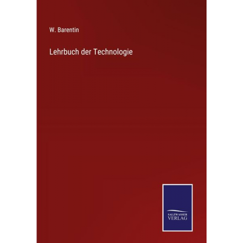 W. Barentin - Lehrbuch der Technologie