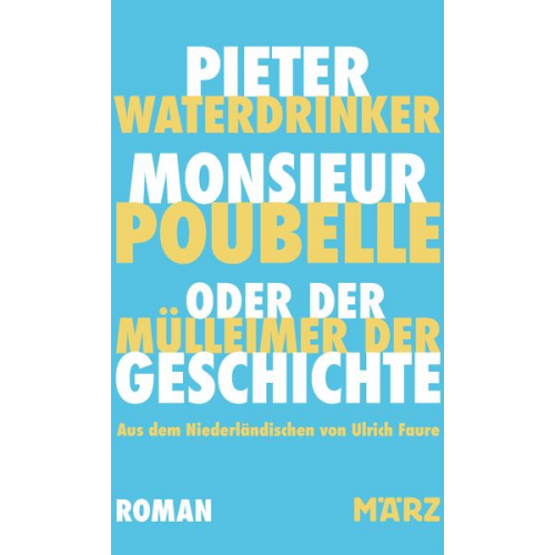 Pieter Waterdrinker - Monsieur Poubelle oder: Der Mülleimer der Geschichte