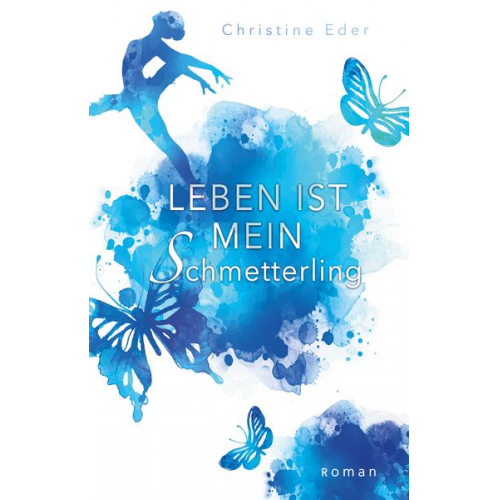 Christine Eder - Leben ist mein Schmetterling