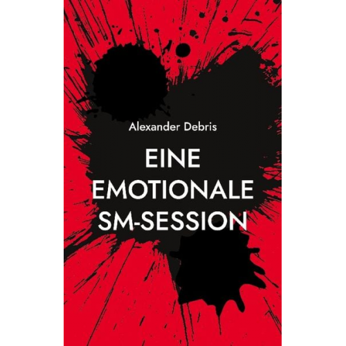 Alexander Debris - Eine emotionale SM-Session